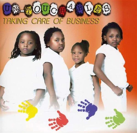 Cover for Un-touchables · Taking Care of Business (CD) (2009)