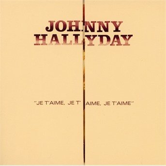 Cover for Johnny Hallyday · Je T'aime Je T'aime (CD) (2022)
