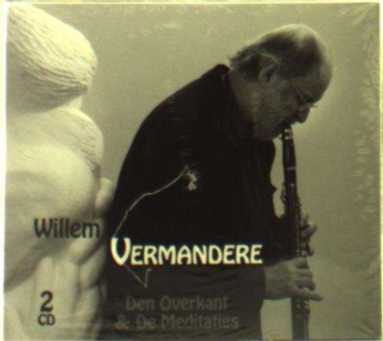Cover for Willem Vermandere · Den Overkant &amp; De Meditaties (CD) (2014)