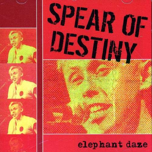 Cover for Spear of Destiny · Elephant Daze (CD) (2006)