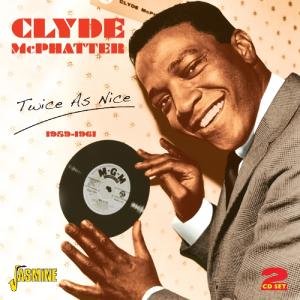 Cover for Clyde Mcphatter · Twice As Nice 1959-1961 (CD) (2012)
