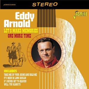 Let's Make Memories One Time - Eddy Arnold - Muzyka - JASMINE - 0604988369021 - 12 lutego 2016