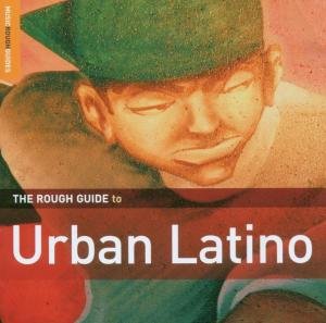 Cover for Rough Guide to Urban Latino / Various (CD) (2006)