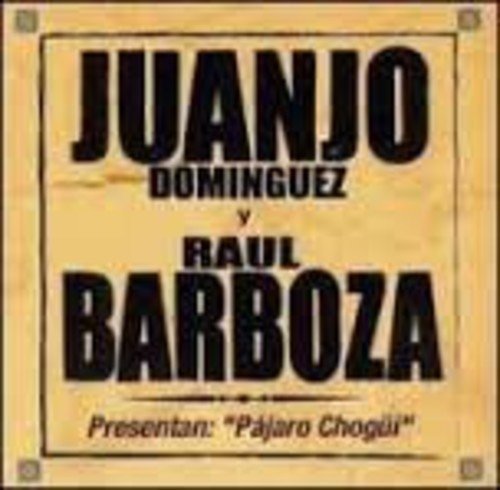 Pajaro Chogui - Dominguez / Barboza - Musiikki - EPSA - 0607000011021 - perjantai 16. kesäkuuta 2000