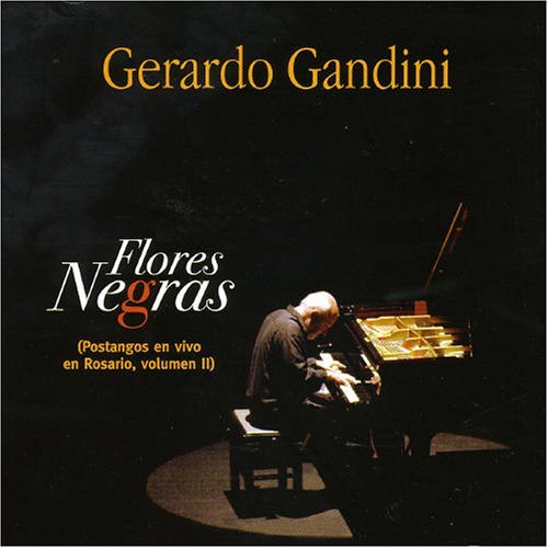 Flores Negras - Gerardo Gandini - Music - EPSA - 0607000590021 - May 19, 2005