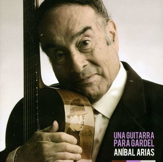 Cover for Anibal Arias · Una Guitarra Para Gardel (CD) (2008)