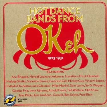 Hot Dance Bands From Okeh 1923-1931 - V/A - Musik - RETRIEVAL - 0608917905021 - 18 januari 2007