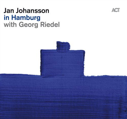 Cover for Jan Johannson · In Hamburg W/georg Riedel (CD) (2011)