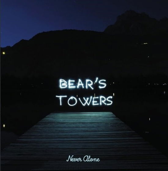 Cover for Bear's Tower Never Alone · Never Alone (CD) (2024)