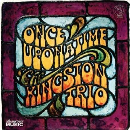 Once Upon a Time - Kingston Trio - Musik - Classics France - 0617742088021 - 23. April 2021