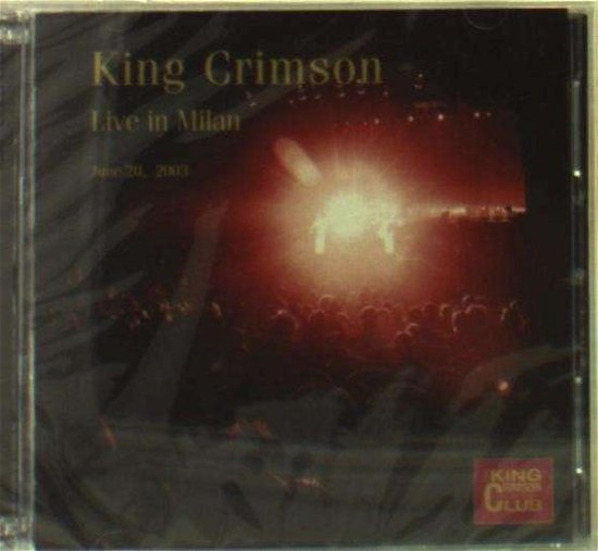 Cover for King Crimson · King Crimson Collectors Club Live in Milan June 20 (CD) (2014)
