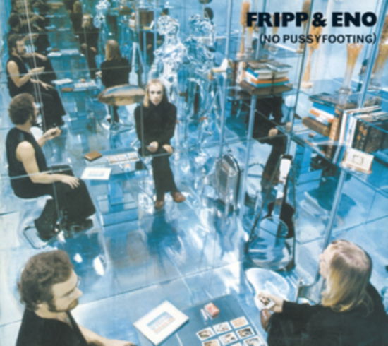 Cover for Fripp &amp; Eno · No Pussyfooting (CD) (2023)