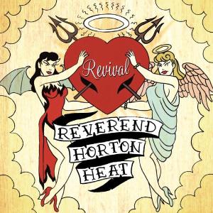 Revival - The Reverend Horton Heat - Musik - Yep Roc Records - 0634457206021 - 29. Juni 2004