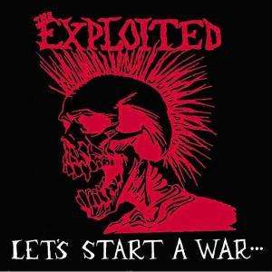 Let's Start a War - Exploited - Música - Snapper - 0636551618021 - 2005