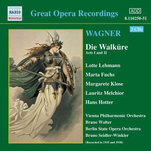 WAGNER: Die Walküre - Flesch, Ella / Fuchs, Marta / Hotter, Hans / Jerger, Alfred / Klose, Margarete / Lehmann, Lotte / List, Emanuel / Melchior, Lauritz / Walter, Bruno / Wiener Philharmoniker - Música - Naxos Historical - 0636943125021 - 21 de julho de 2003