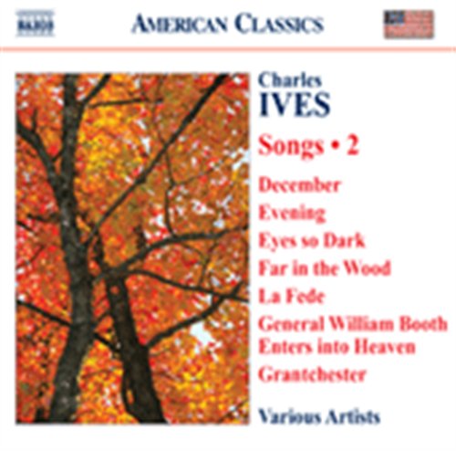 Ivessongs 2 - C. Ives - Música - NAXOS - 0636943927021 - 30 de junho de 2008