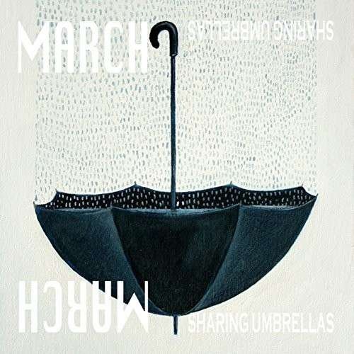 Cover for March · Sharing Umbrellas (CD) (2014)