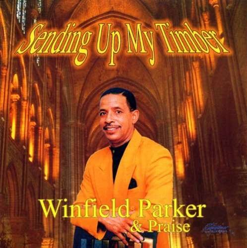 Cover for Parker,winfield &amp; Praise · Sending Up My Timber (CD) (2003)