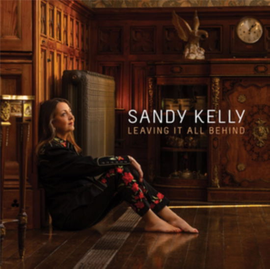 Cover for Sandy Kelly · Leaving It All Behind (CD) (2023)