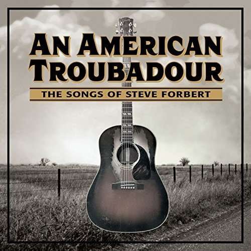 Cover for Steve Forbert · An American Troubadour: The Songs Of Steve Forbert (CD) (2018)
