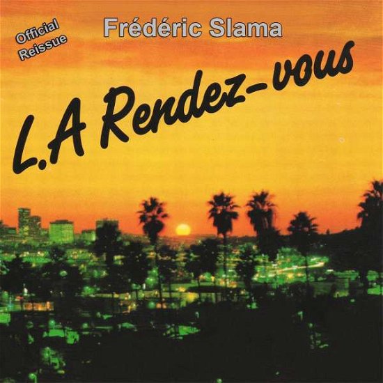 Cover for Frederic Slama · L.A. Rendez-Vous (CD) (2020)