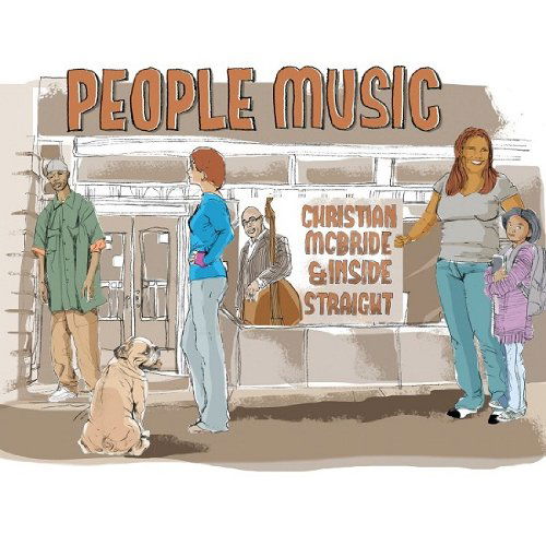 People Music - Christian Mcbride & Inside Straight - Musiikki - MACK AVENUE - 0673203107021 - maanantai 13. toukokuuta 2013