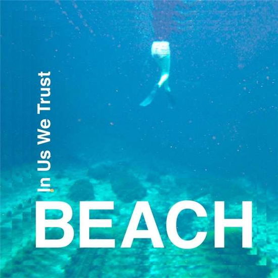 Cover for Beach · In Us We Trust (CD) (2013)