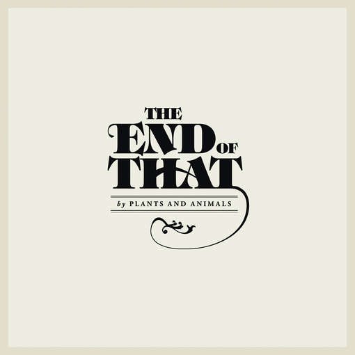 Cover for Plants and Animals · The End of That (CD) (2012)