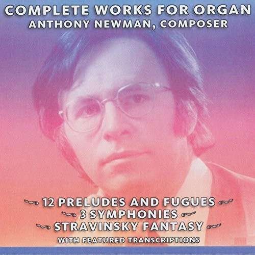 Cover for Anthony Newman · Complete Organ Works of Anthony Newman (CD) (2014)