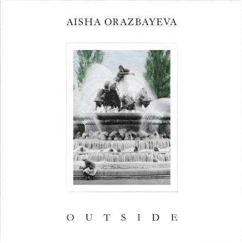 Cover for Aisha Orazbayeva · Outside (CD) (2021)