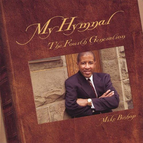 Cover for Mike Bishop · My Hymnal: Fourth Generation (CD) (2005)