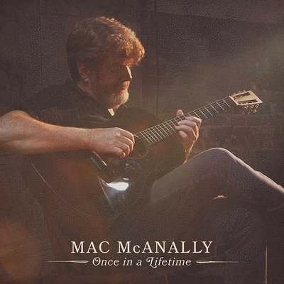 Cover for Mac Mcanally · Once In A Lifetime (LP) (2021)
