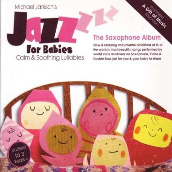 Cover for Michael Janisch · Jazz For Babies: The Saxophone Album (CD) (2013)