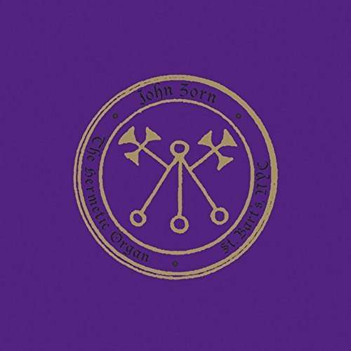 Cover for John Zorn · Hermetic Organ Vol.4: St. Bart's (CD) (2023)