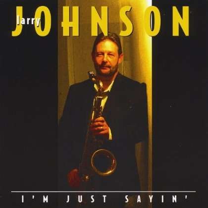 Cover for Larry Johnson · I'm Just Saying (CD) (2013)