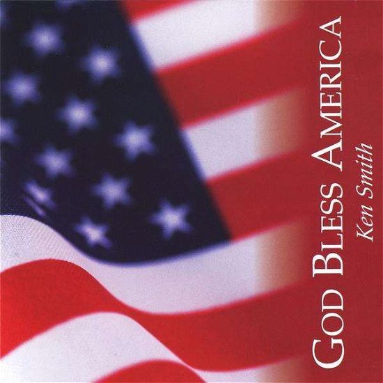 Cover for Ken Smith · God Bless America (CD) (2009)
