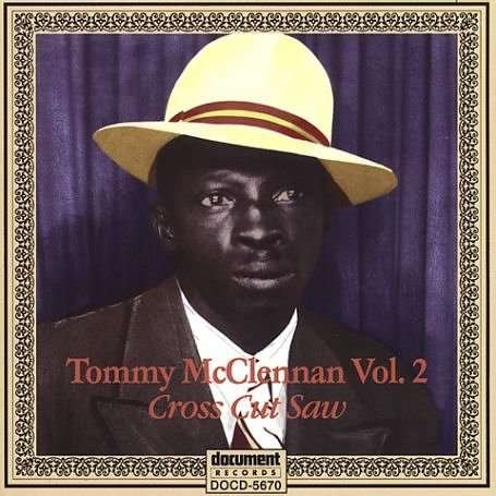 Cover for Tommy Mclennan · Complete Recorded Works Vol. 2: Cross Cut Saw (1940-1942) (CD) (2008)