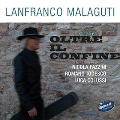 Cover for Lanfranco Malaguti · Oltre Il Confine (CD) (2015)