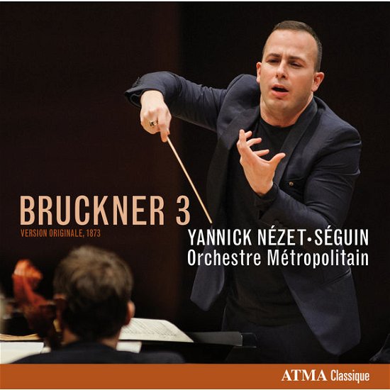Cover for Orchestre Metropolitain / Nezet-seguin Yannick · Bruckner 3 (CD) (2014)