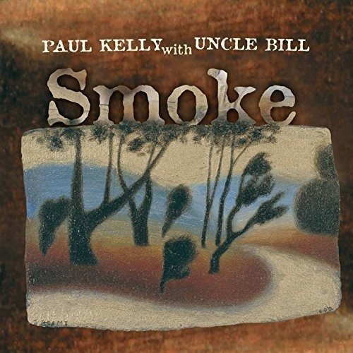 Cover for Paul Kelly · Smoke (CD) (2018)