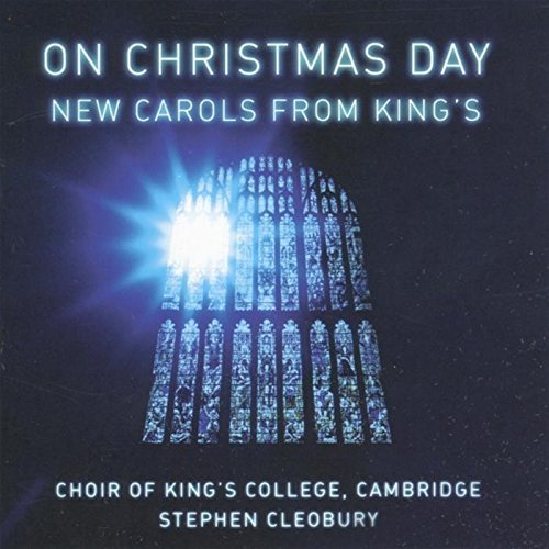 Stephen - King's Col Cleobury - On Christmas Day - New Carols - Stephen - Musik - EMI - 0724355807021 - 11. März 2019