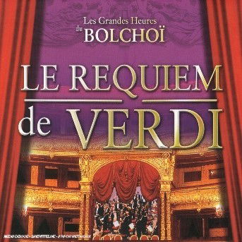 Cover for Grandes Heures Du Bolchoi · Le requiem de verdi (CD) (2017)