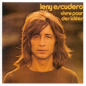 Cover for Leny Escudero · Vivre Pour Des Idees (CD) (2010)