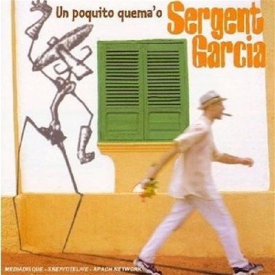 Cover for Sergent Garcia · Un Poquito Quema'o (CD) (1999)
