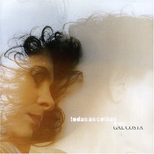 Cover for Gal Costa · Todas As Coisas E Eu (CD) (2004)