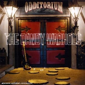 Cover for Dandy Warhols · Odditorium Or Warlords.. (CD) (2015)