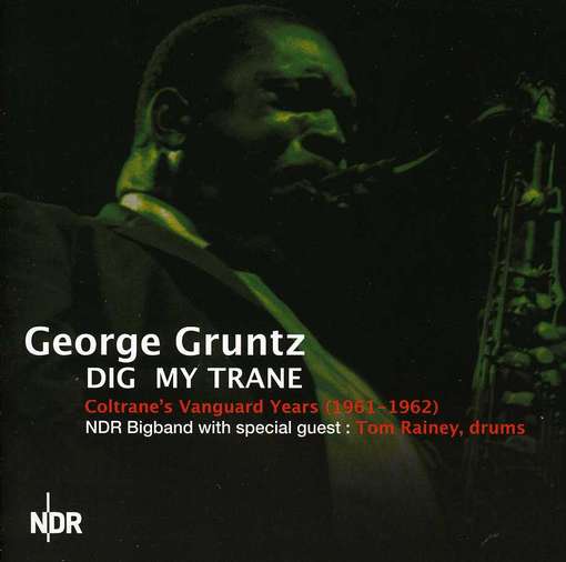 Cover for Gruntz George · Dig My Tranew / Tom Rainey / Ndr Bigband (CD) (2012)