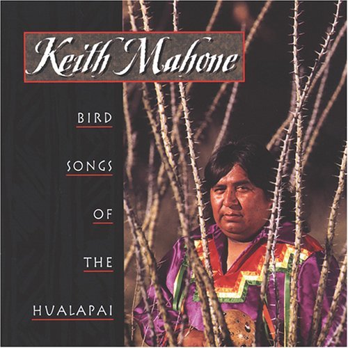 Cover for Keith Mahone · Bird Songs of the Hualapai (CD) (1997)