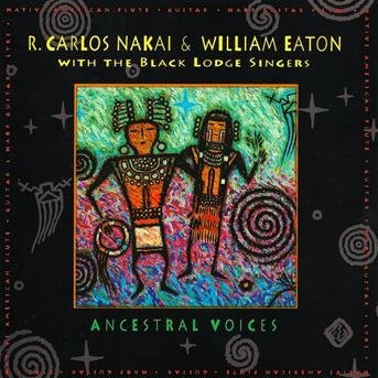 Cover for R Carlos Nakai / William Eaton · Ancestral Voices (CD) (2006)