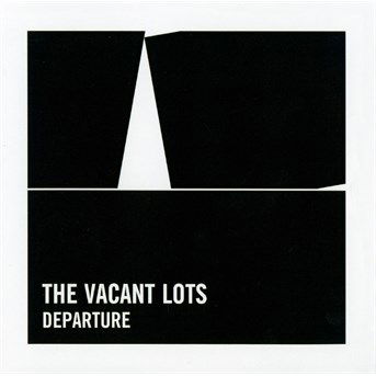 Cover for The Vacant Lots · Departure (CD) (2015)